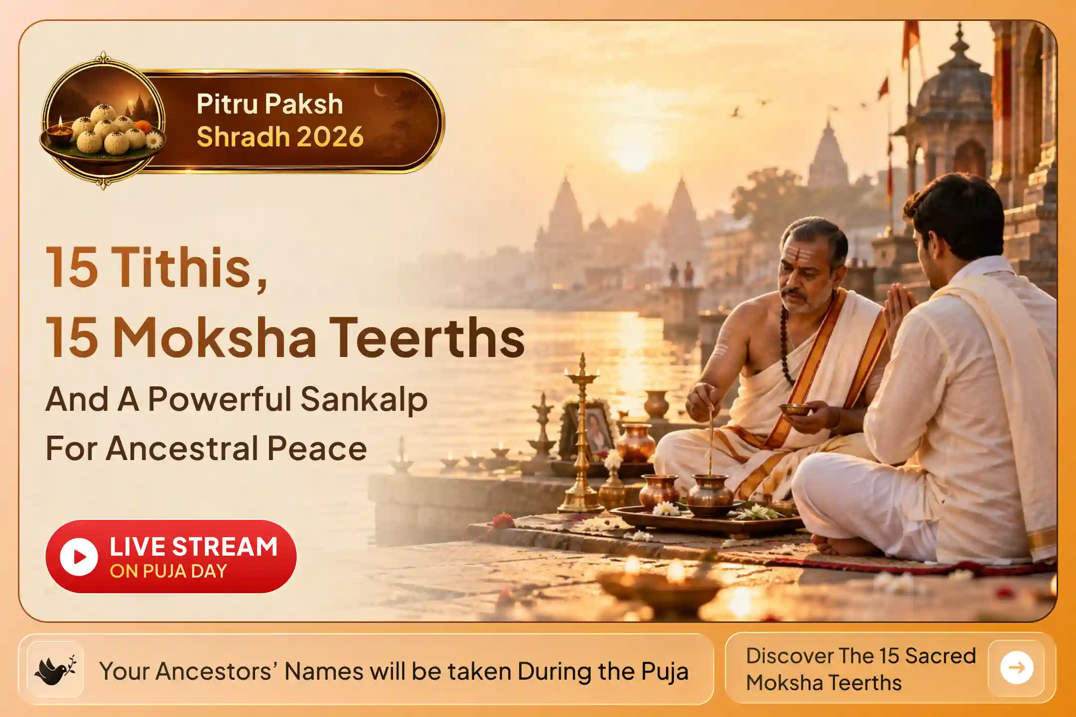 15 Tithi, 15 Moksha Tirtha Pitru Shanti Shraddha Puja, Pind Daan & Tarpan